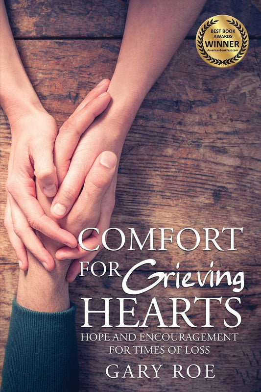Comfort for Grieving Hearts: Hope and Encouragement for Times of Loss (Good Grief) - 3829