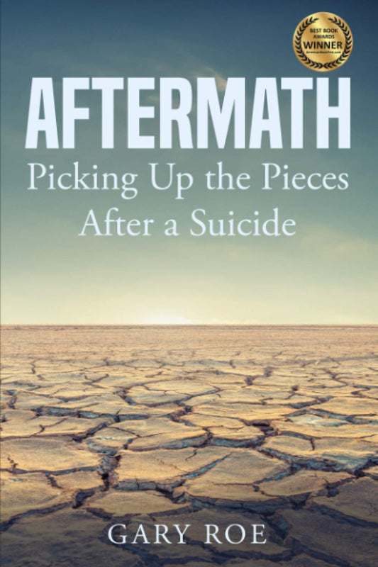 Aftermath: Picking Up the Pieces After a Suicide (Good Grief Series)