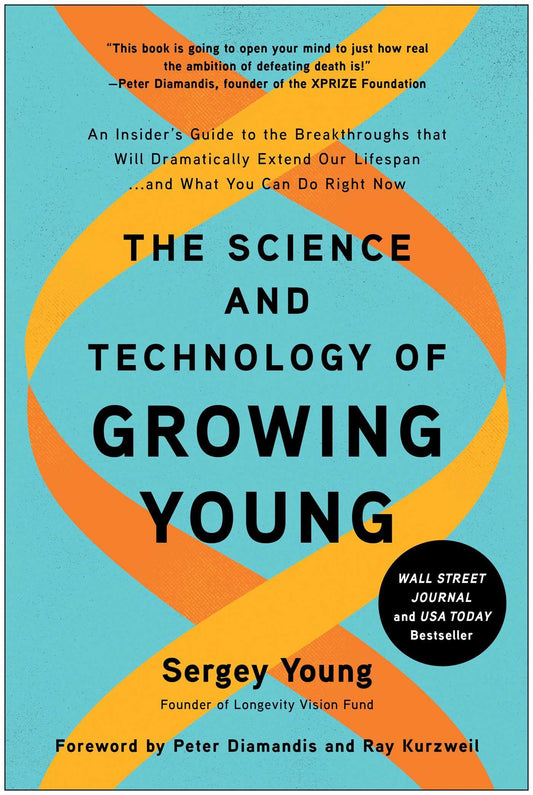 The Science and Technology of Growing Young: An Insider's Guide to the Breakthroughs that Will Dramatically Extend Our Lifespan . . . and What You Can Do Right Now - 9900