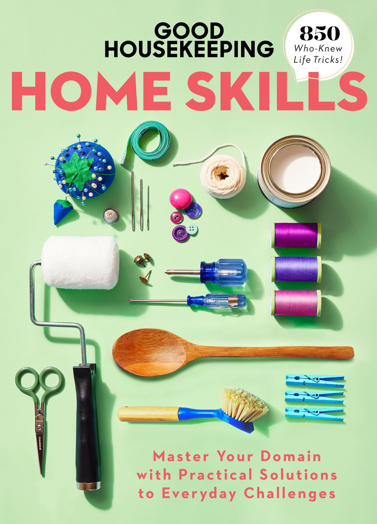 Good Housekeeping Home Skills: Master Your Domain with Practical Solutions to Everyday Challenges - 4444