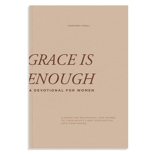 Grace Is Enough: A 30-Day Christian Devotional to Help Women Turn Anxiety and Insecurity into Confidence