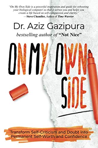 On My Own Side: Transform Self-Criticism and Doubt Into Permanent Self-Worth and Confidence - 1110