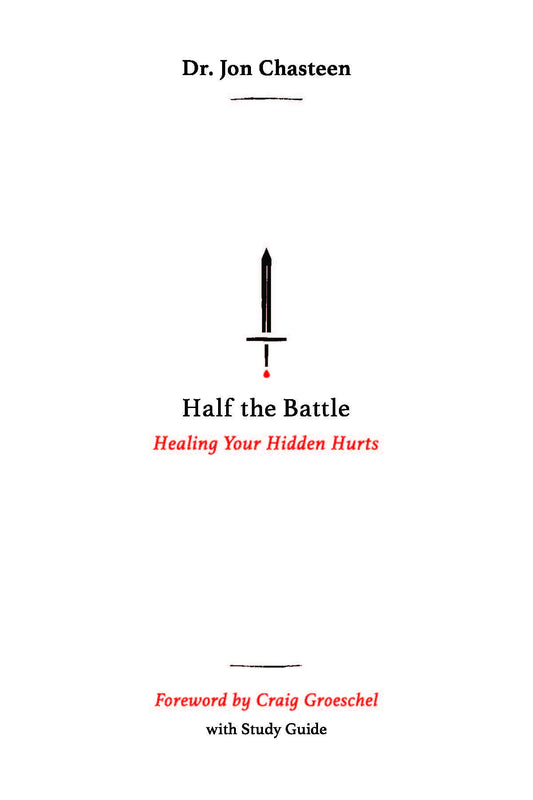 Half the Battle: Healing Your Hidden Hurts