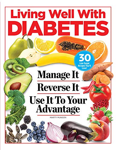 Living Well with Diabetes: Manage It. Reverse It. Use It To Your Advantage - 488