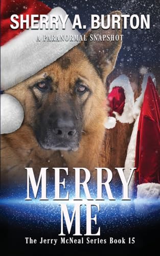 Merry Me: Book 15 in The Jerry McNeal series (A Paranormal Snapshot) - 7310