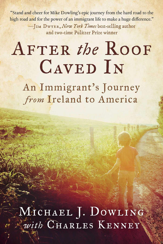 After the Roof Caved In: An Immigrant's Journey from Ireland to America - 4404