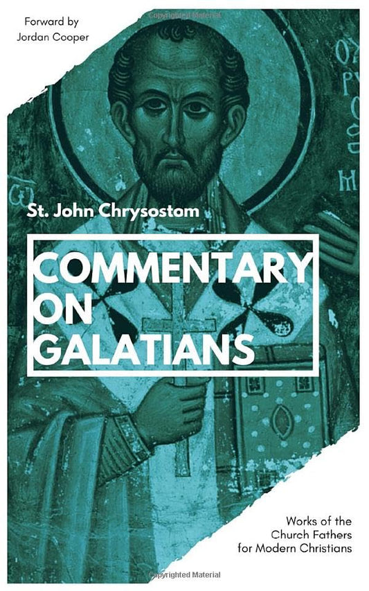 Commentary on Galatians (Works of the Church Fathers for Modern Christians) - 5627