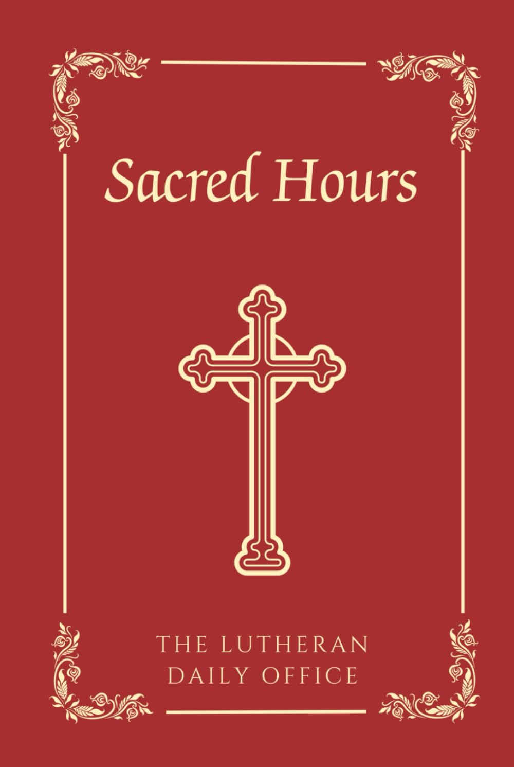 Sacred Hours: The Lutheran Daily Office (Text Edition) - 485