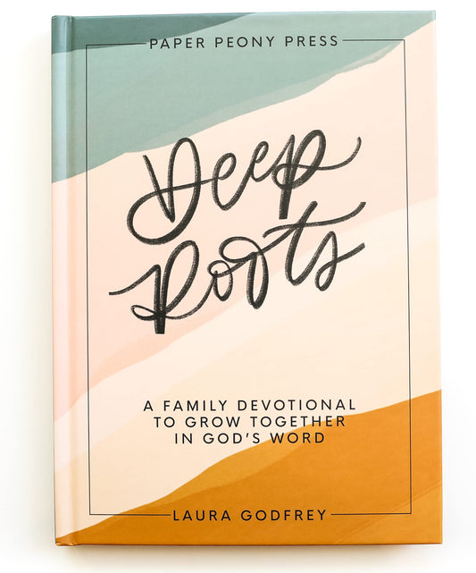 Deep Roots: A Family Devotional for Kids, Teens and Parents to Encourage Prayer, Faith, and Family Bible Study - 5843