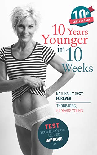 10 Years Younger in 10 Weeks: Naturally Sexy Forever - 1785
