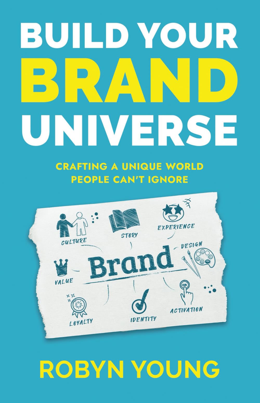 Build Your Brand Universe: Crafting a Unique World People Can't Ignore