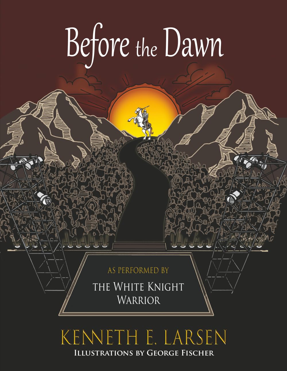 Before the Dawn: As Performed by the White Knight Warrior - 4544