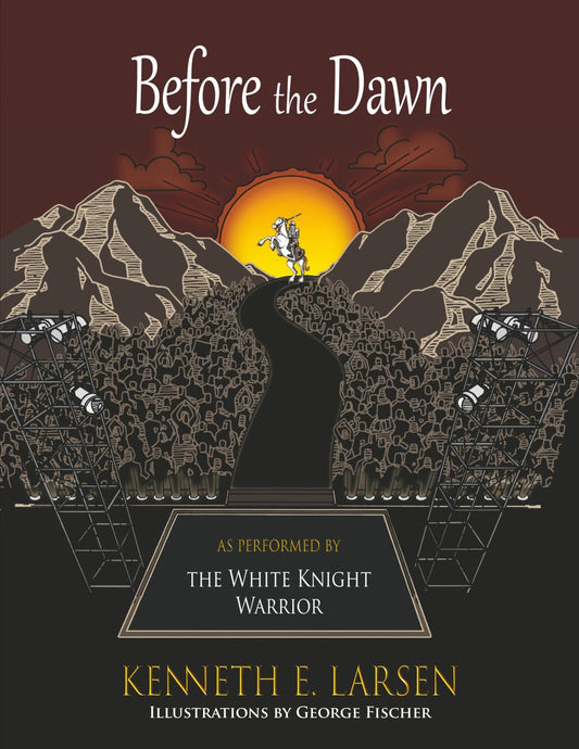 Before the Dawn: As Performed by the White Knight Warrior - 887