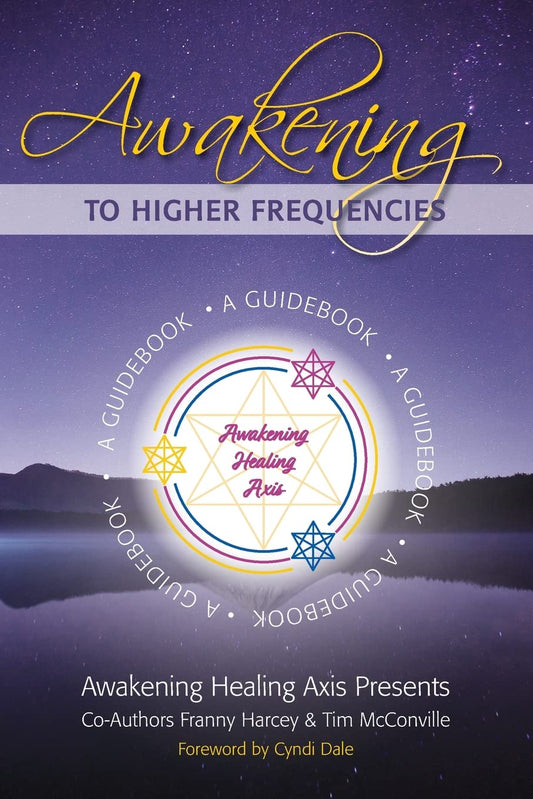 Awakening to Higher Frequencies: A Guidebook (Higher Frequency) - 4662