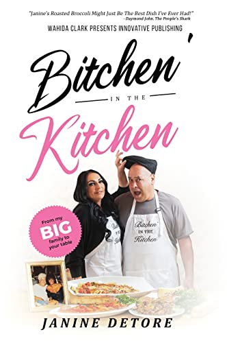 Bitchen' In The Kitchen: From my Big Family to your Table - 243