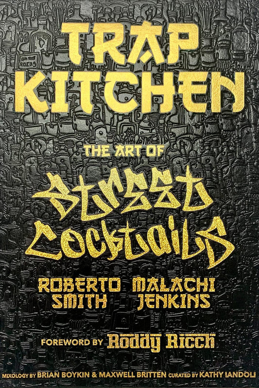 Trap Kitchen: The Art of Street Cocktails: (Cocktail Crafting, Street-Style Mixology, Creative Drink Blends, Home Bartender Recipes) - 2323