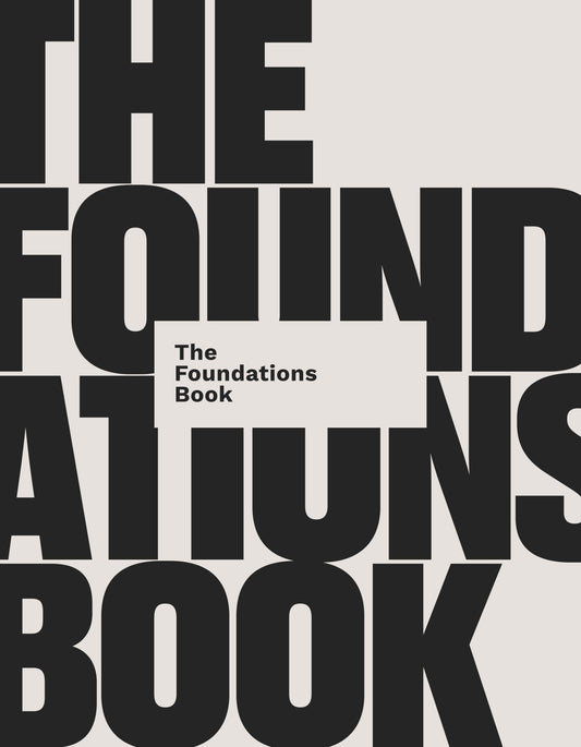 The Foundations Book: 10 Essential Questions for Building a Life on Jesus (A Practical, Discussion-Based Bible Study Guide for Personal Growth & Discipleship Groups)