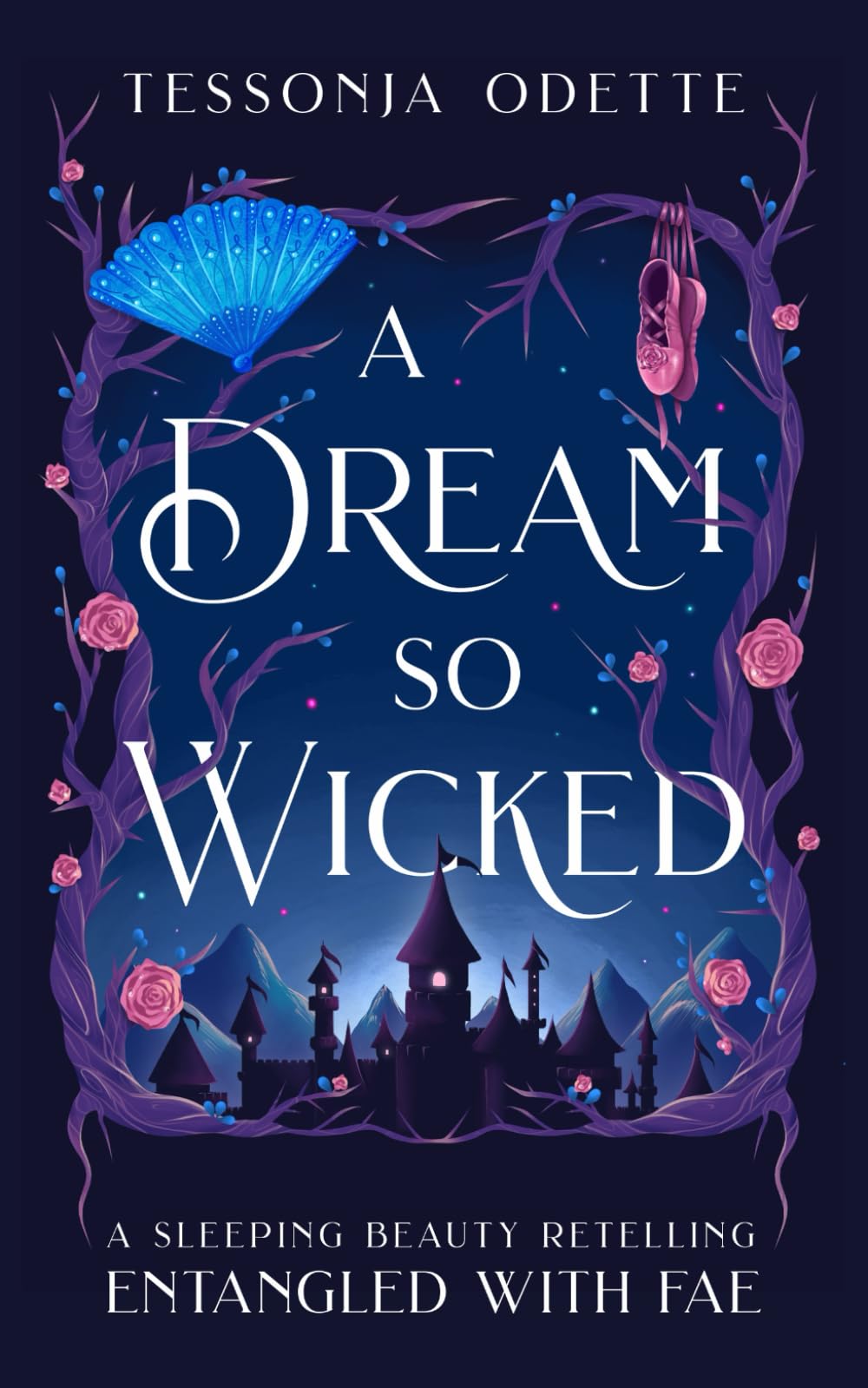 A Dream So Wicked: A Sleeping Beauty Retelling (Entangled with Fae)