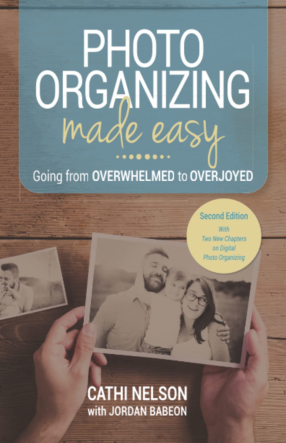 Photo Organizing Made Easy: Going from Overwhelmed to Overjoyed - 7777