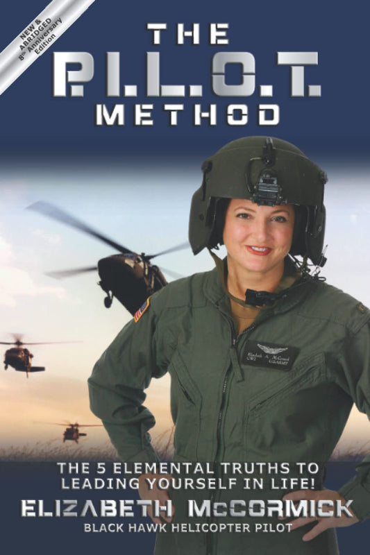 The Pilot Method: The 5 Elemental Truths to Leading Yourself in Life! - 9296