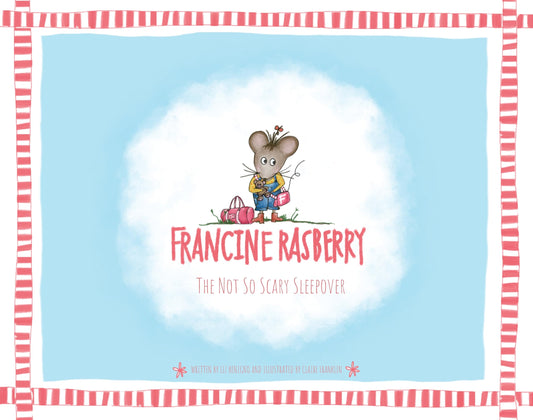 Francine Rasberry: The Not So Scary Sleepover