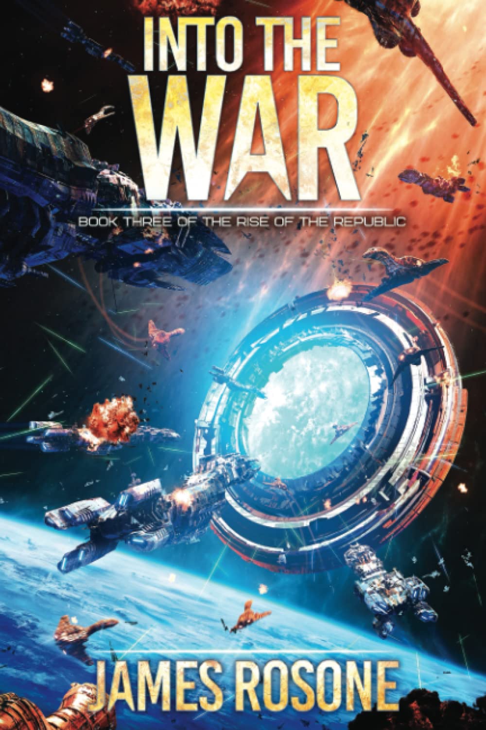 Into the War (Rise of the Republic) - 2998