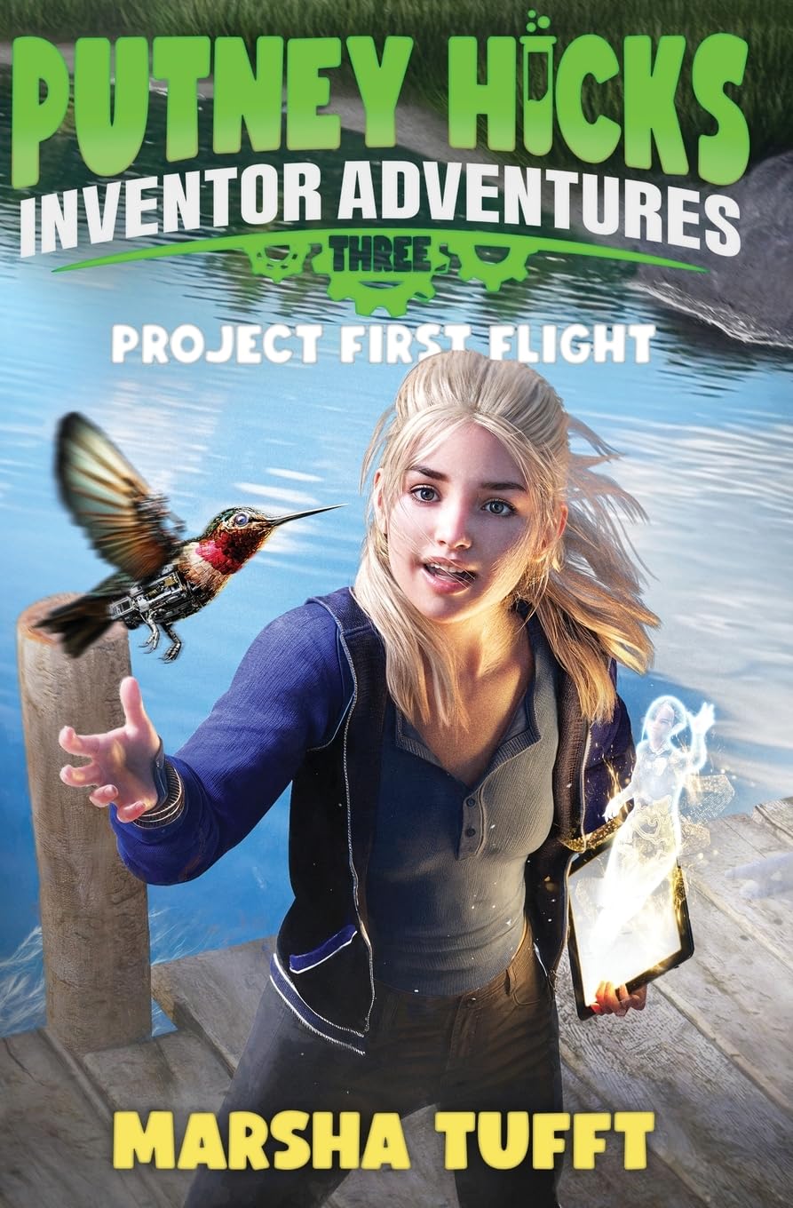 Project First Flight: Putney Hicks Inventor Adventures–Book 3