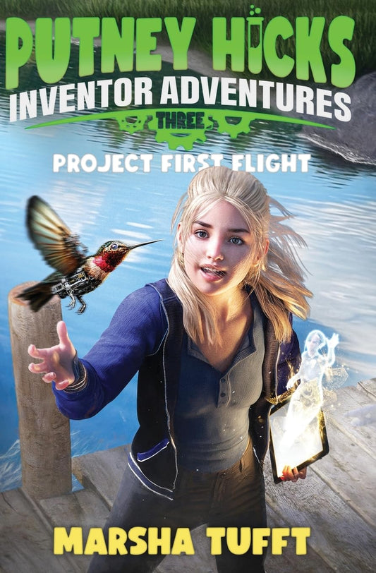 Project First Flight: Putney Hicks Inventor Adventures–Book 3
