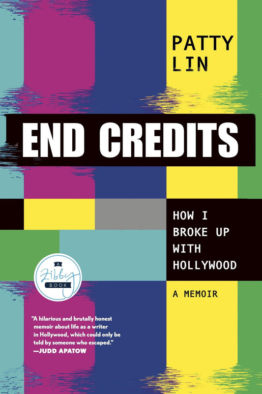 End Credits: How I Broke Up with Hollywood - 6493