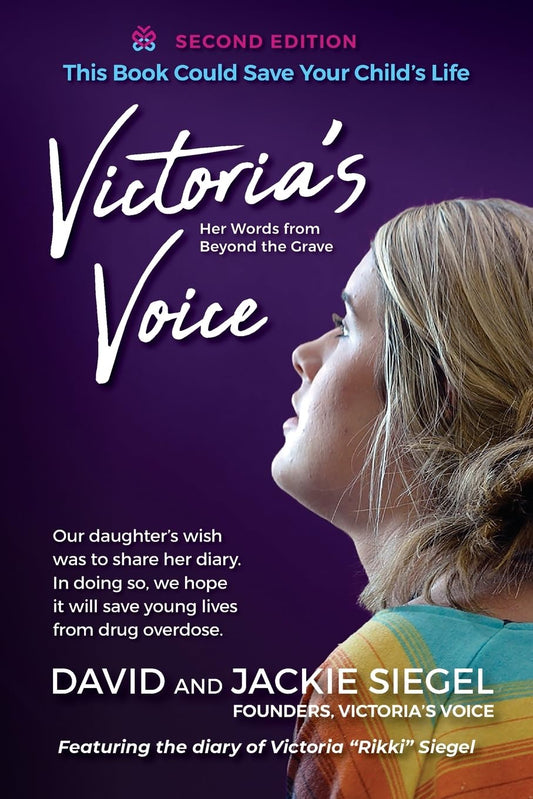 Victoria's Voice: Our daughter's wish was to share her diary. In doing so, we hope it will save young lives from drug overdose. - 4977