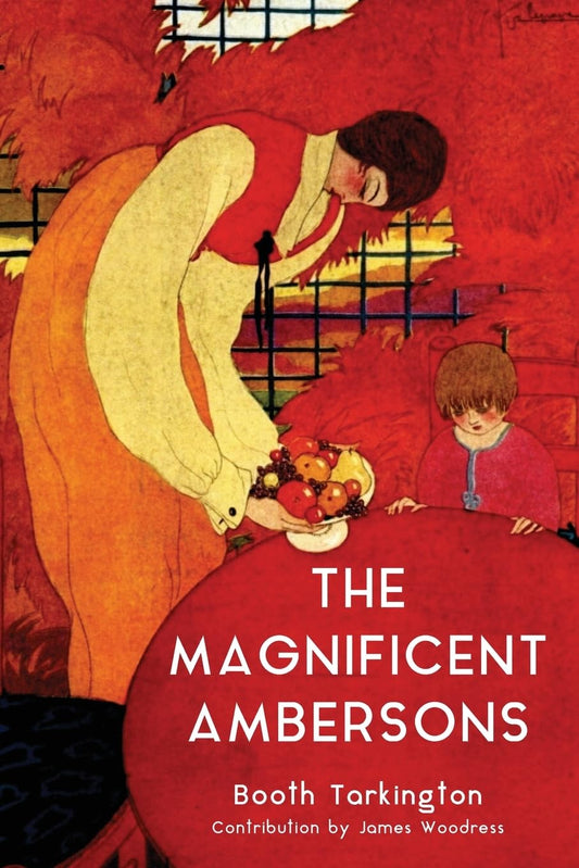 The Magnificent Ambersons (Warbler Classics Annotated Edition) - 8138