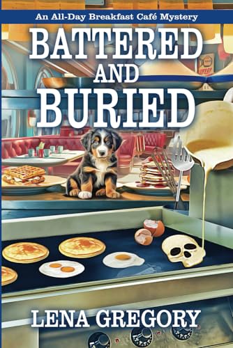 Battered and Buried (An All-Day Breakfast Café Mystery)