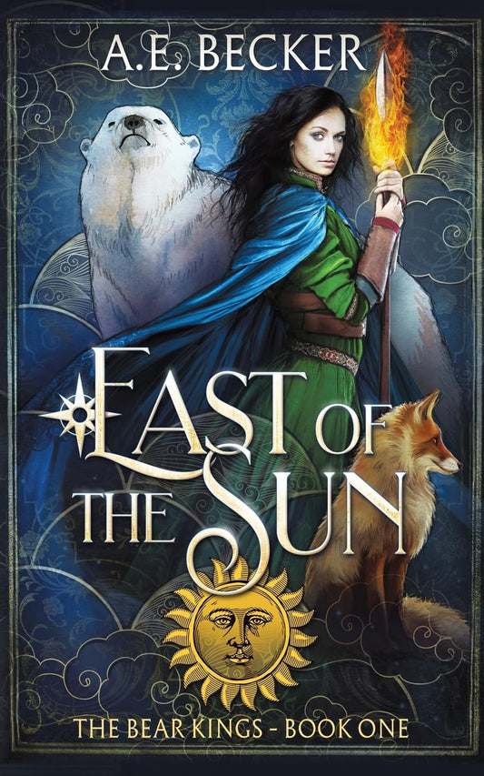East of the Sun: An Epic Fairytale Adventure (The Bear Kings)