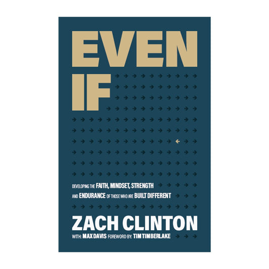 Even If: Developing the Faith, Mindset, Strength and Endurance of Those Who Are Built Different