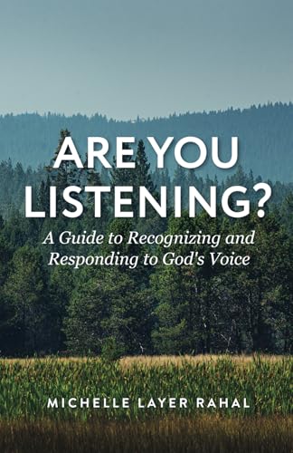 Are You Listening?: A Guide to Recognizing and Responding to God’s Voice