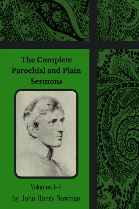 The Complete Parochial and Plain Sermons: Volumes 1-4 - 3485