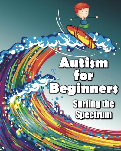 Autism for Beginners: Surfing the Spectrum