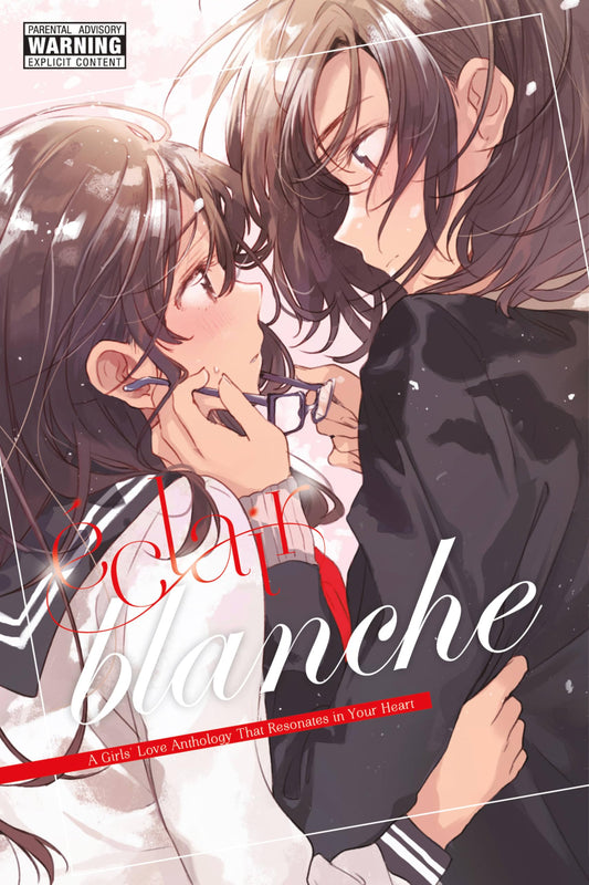 Éclair Blanche: A Girls' Love Anthology That Resonates in Your Heart (Éclair: A Girls' Love Anthology That Resonates in Your Heart, 2) - 6986