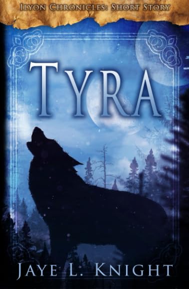 Tyra (Ilyon Chronicles - Short Story)