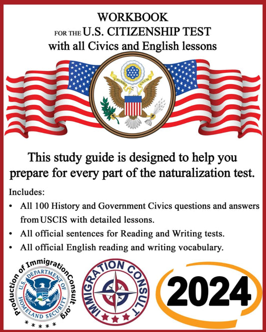 Workbook for the US Citizenship test with all Civics and English lessons: Naturalization study guide with USCIS Civics questions and answers plus vocabulary and sentences for writing and reading. - 915