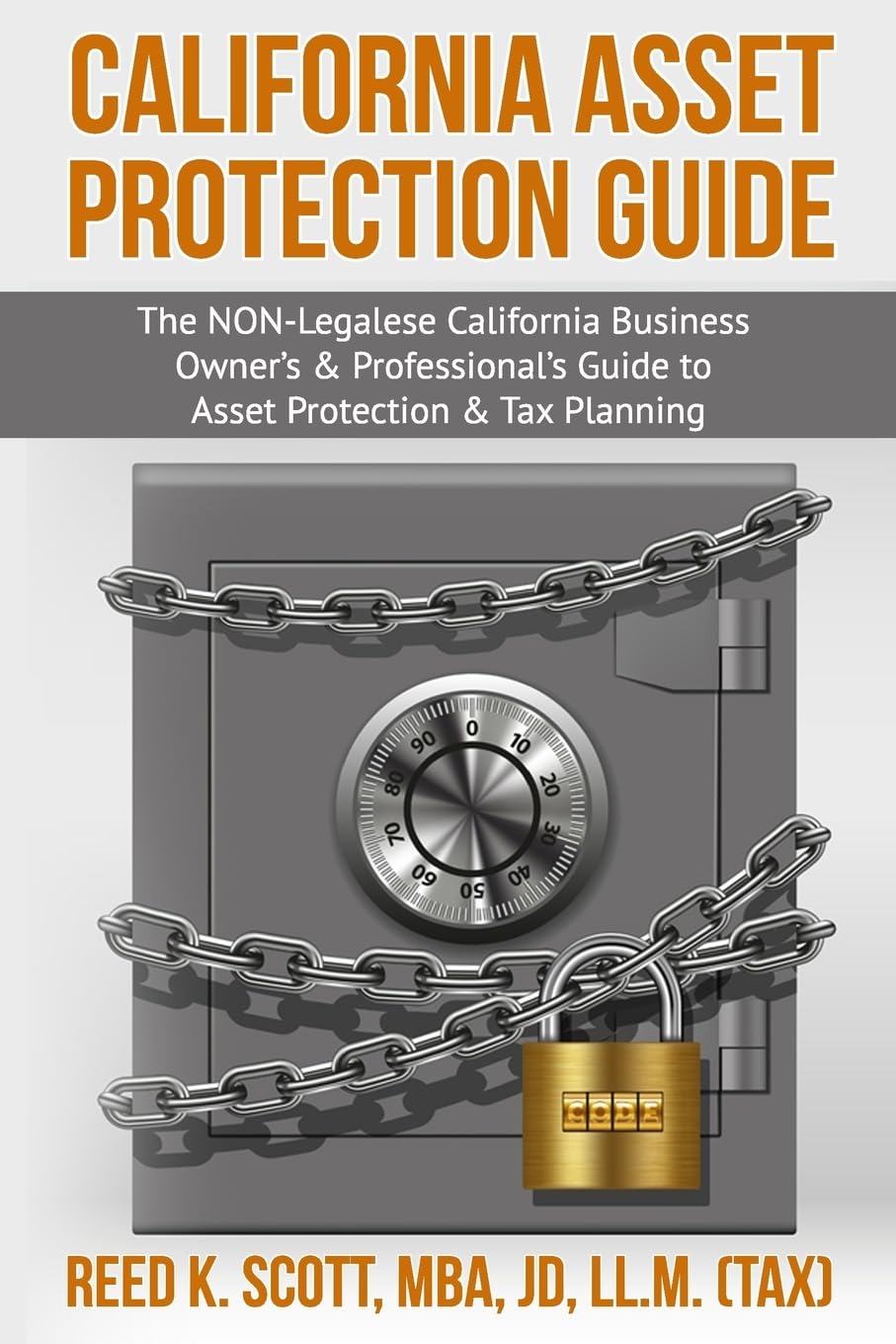 California Asset Protection Guide: (The NON-Legalese California Business Owner’s & Professional’s Guide to Asset Protection & Tax Planning) - 8442