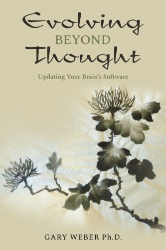 Evolving Beyond Thought: Updating Your Brain's Software - 7830