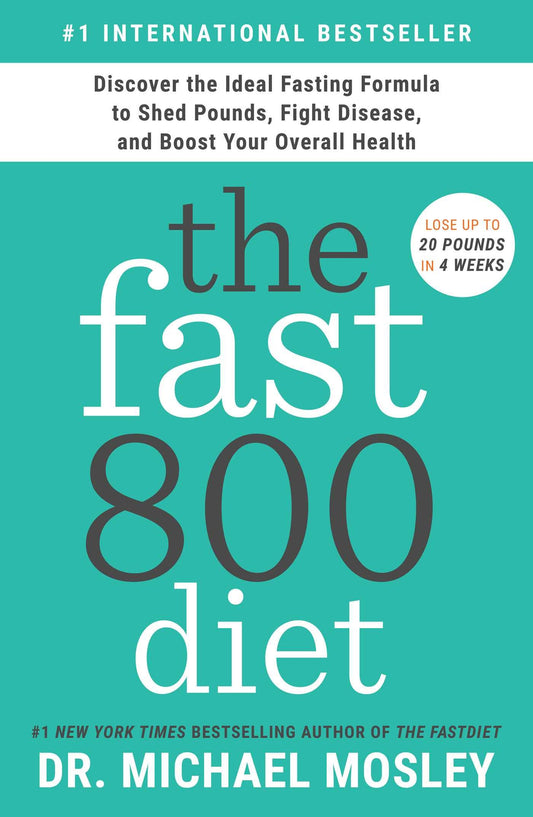 The Fast800 Diet: Discover the Ideal Fasting Formula to Shed Pounds, Fight Disease, and Boost Your Overall Health - 1389