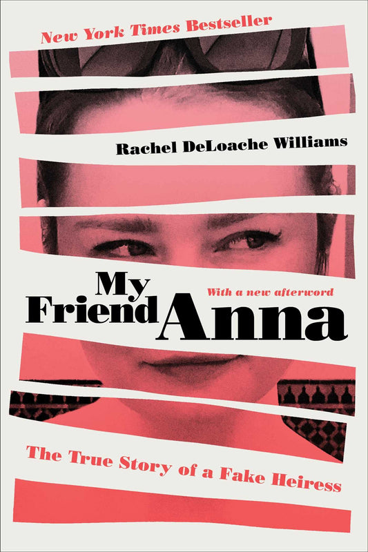 My Friend Anna: The True Story of a Fake Heiress - 4254