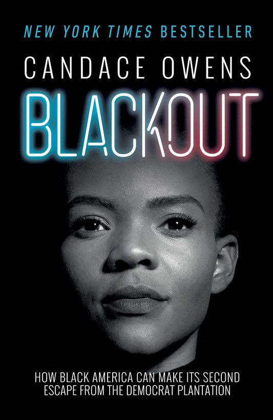 Blackout: How Black America Can Make Its Second Escape from the Democrat Plantation - 1423
