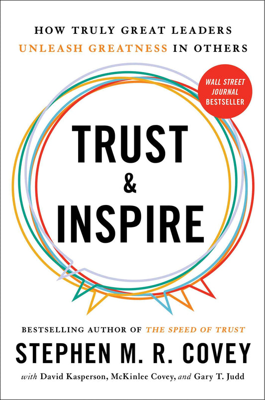 Trust and Inspire: How Truly Great Leaders Unleash Greatness in Others - 3683