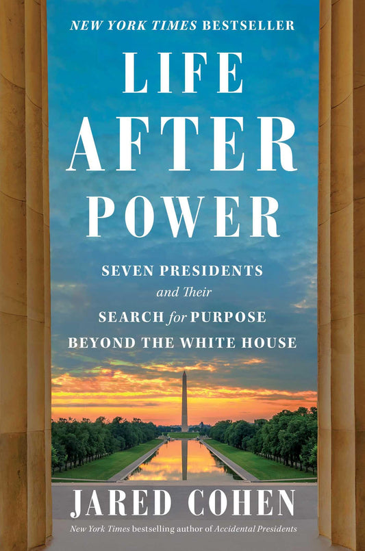 Life After Power: Seven Presidents and Their Search for Purpose Beyond the White House - 5617