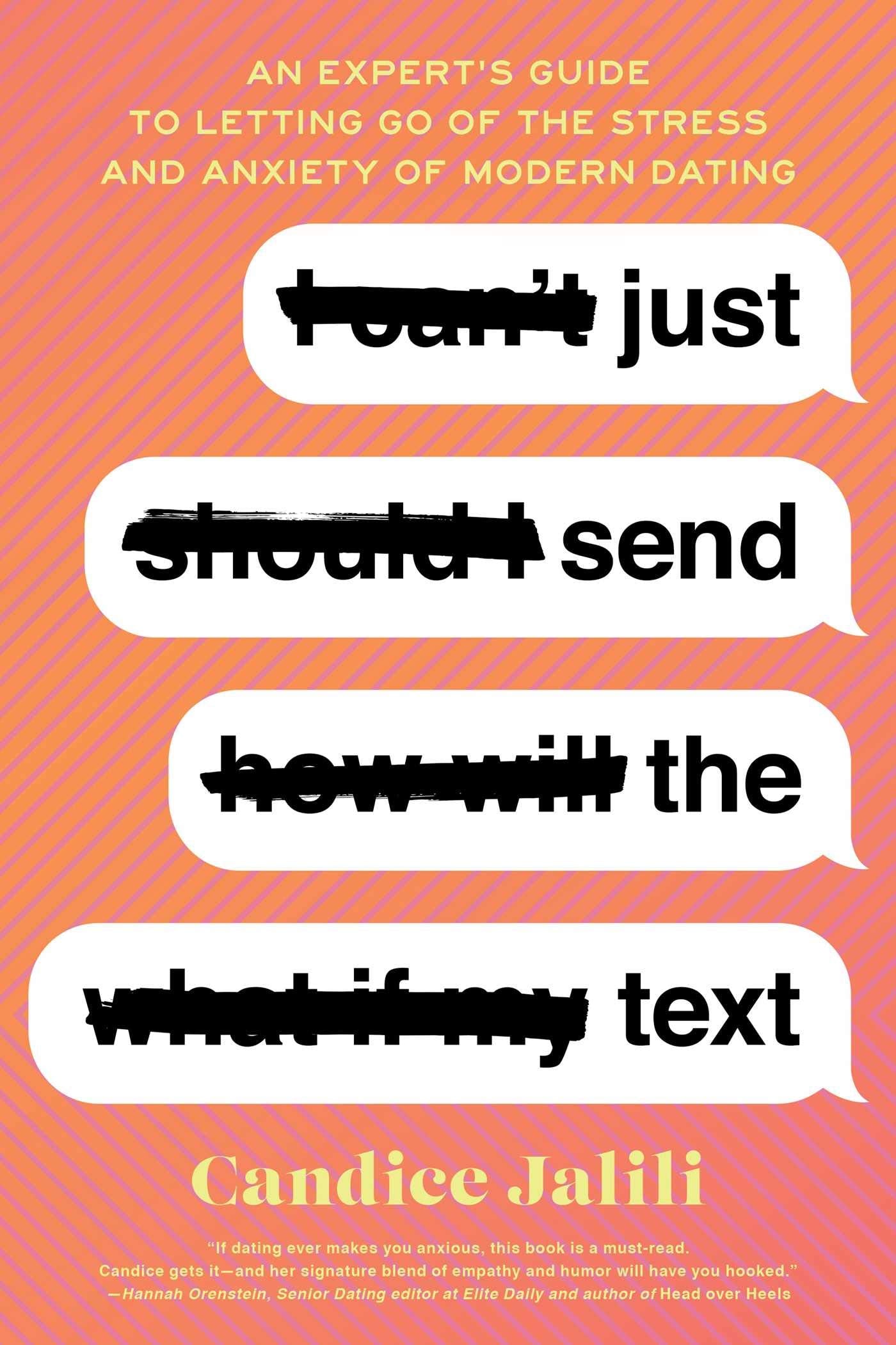 Just Send the Text: An Expert's Guide to Letting Go of the Stress and Anxiety of Modern Dating - 4863
