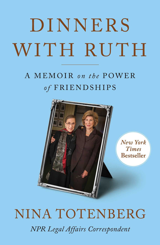 Dinners with Ruth: A Memoir on the Power of Friendships - 4611