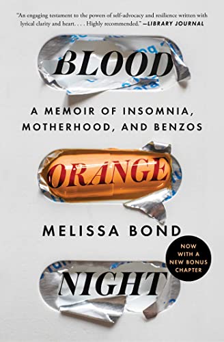 Blood Orange Night: A Memoir of Insomnia, Motherhood, and Benzos - 4668